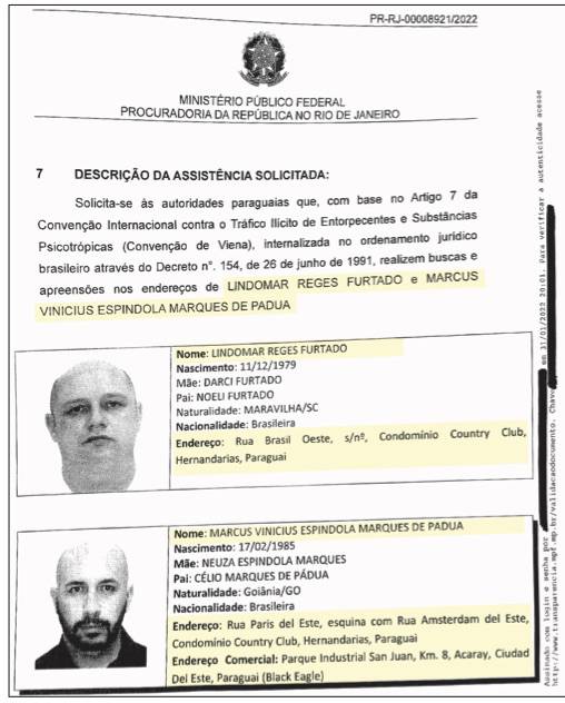 Se pueden observar en el documento del Ministerio Público Federal
los datos específicos de las direcciones de las residencias de ambos
supuestos narcos brasileños.
