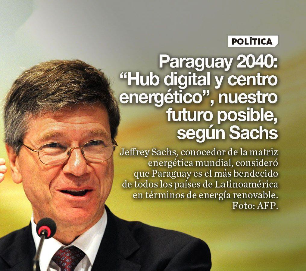 Paraguay 2040: “Hub digital y centro energético”, nuestro futuro posible, según Sachs