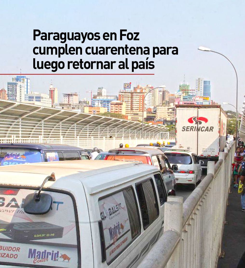 La Nacion Paraguayos En Foz Cumplen Cuarentena Para Luego Retornar Al Pais