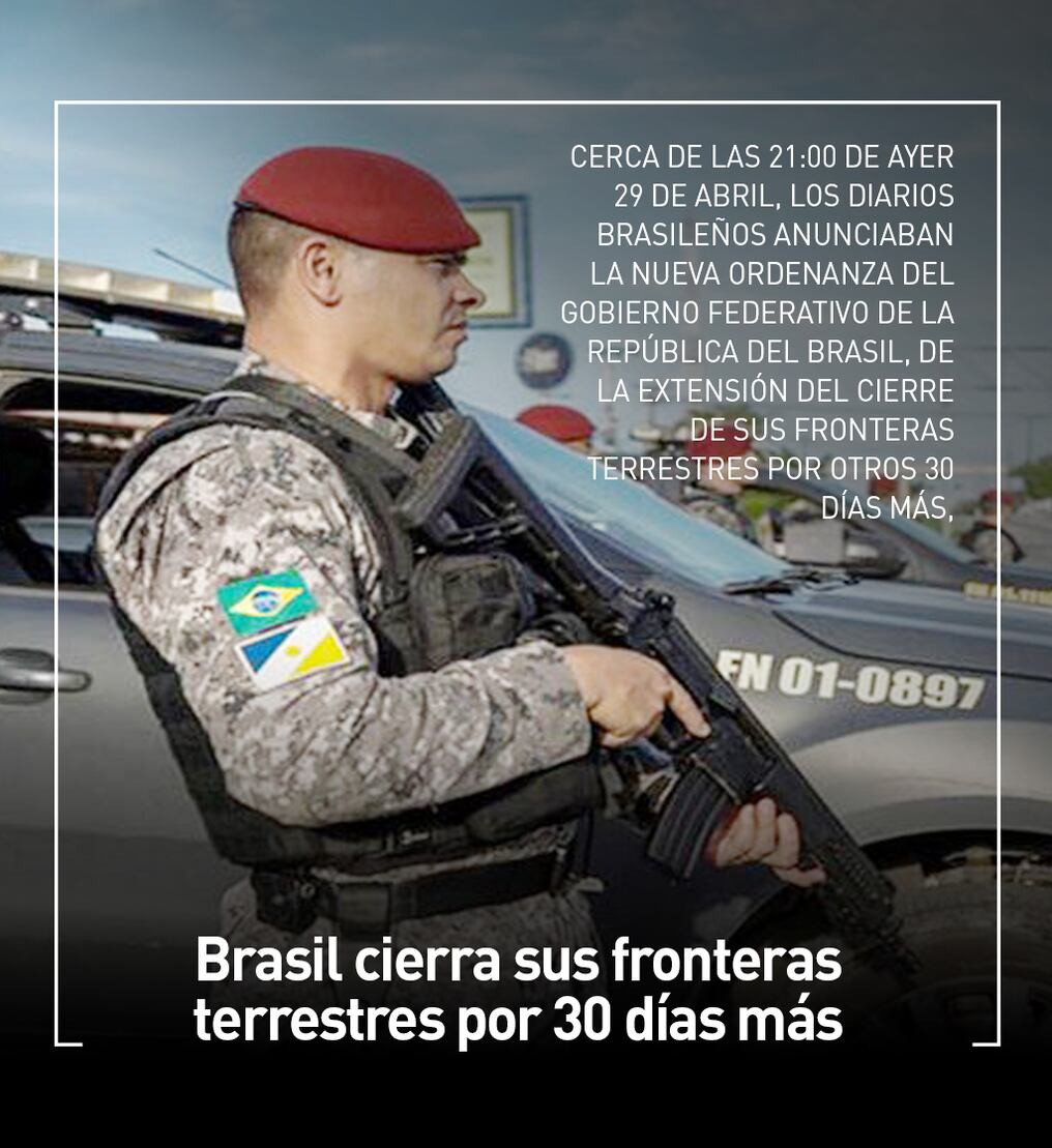 Brasil cierra sus fronteras terrestres por 30 días más