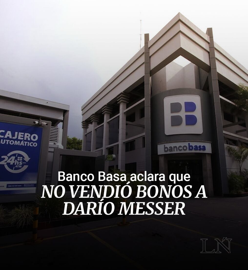 Banco Basa aclara que no vendió bonos a Darío Messer