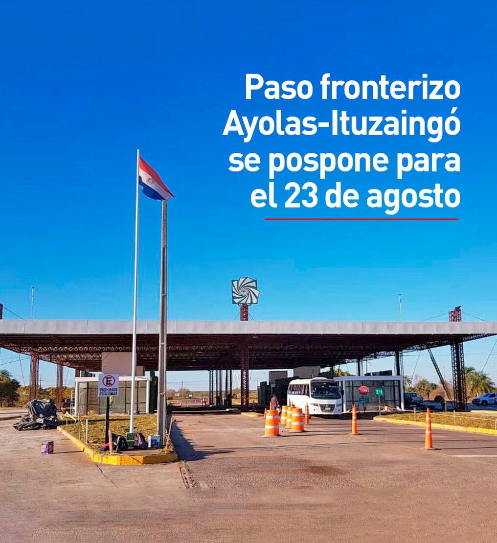 Paso fronterizo Ayolas-Ituzaingó se pospone para el 23 de agosto