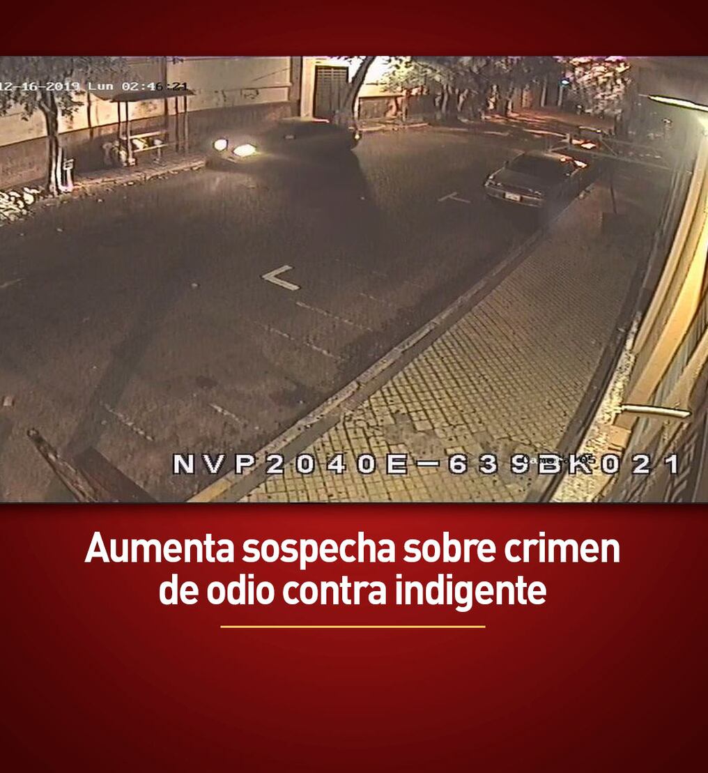 Aumenta sospecha sobre crimen de odio contra indigente 