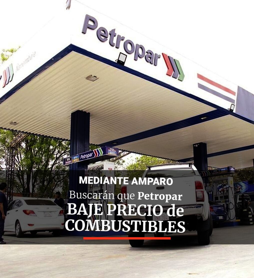 Presentarían amparo judicial para que Petropar baje precios