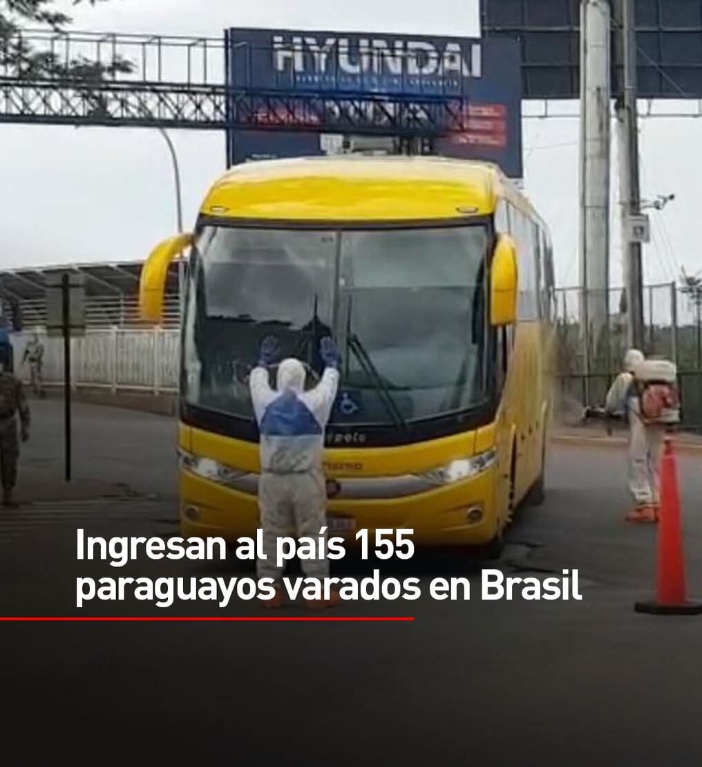 Ingresan al país 155 paraguayos varados en Brasil