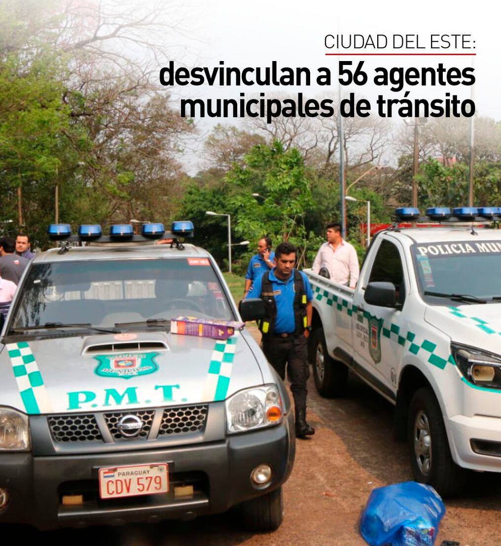 CDE: desvinculan a 61 agentes municipales de tránsito