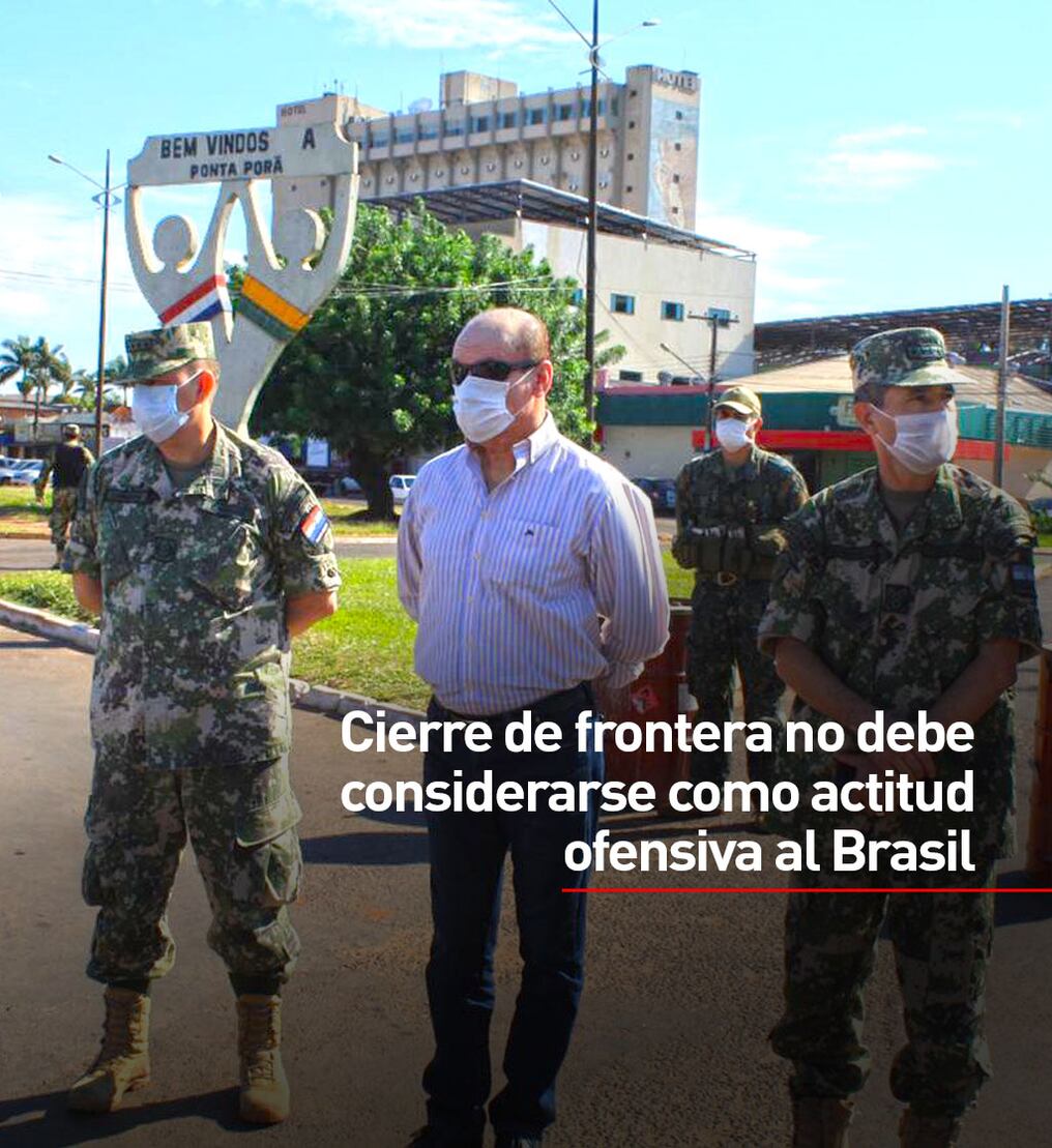 Cierre de frontera no debe considerarse como actitud ofensiva al Brasil
