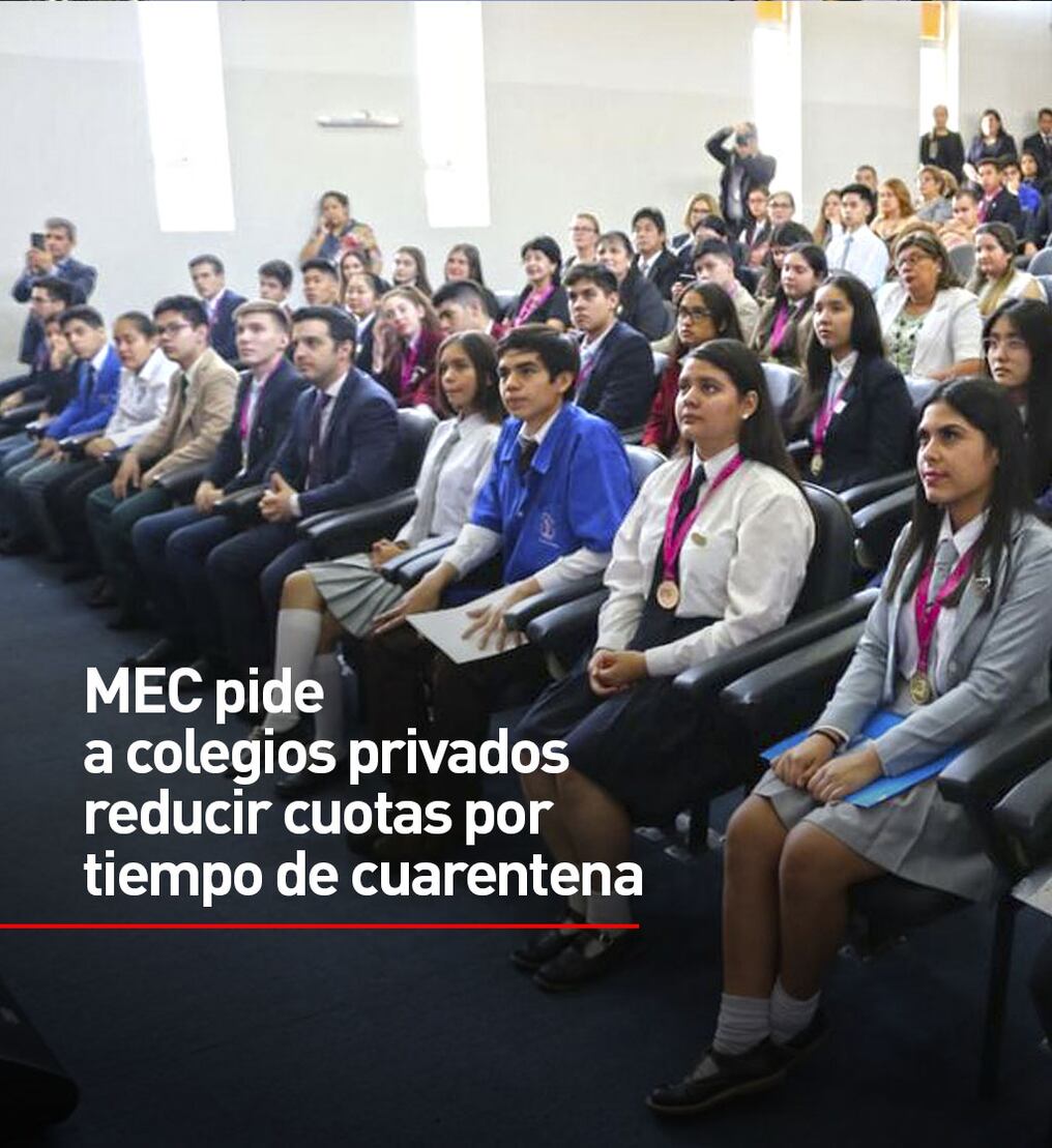 MEC pide a colegios privados reducir cuotas durante  la cuarentena