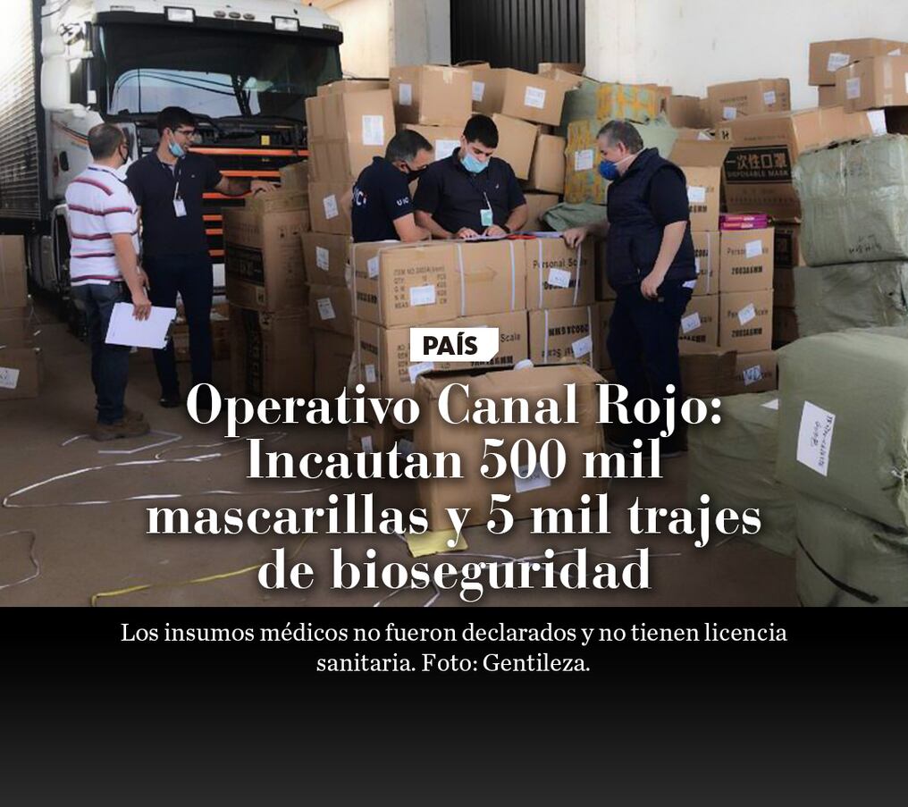Operativo Canal Rojo: Incautan 500 mil mascarillas y 5 mil trajes de bioseguridad