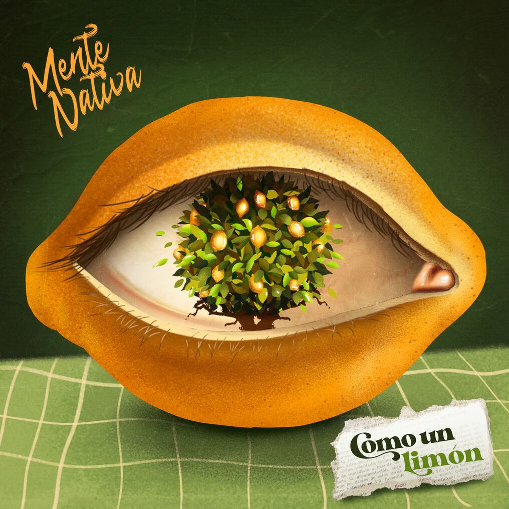 Mente Nativa presenta su nueva canción, “Como un Limón”