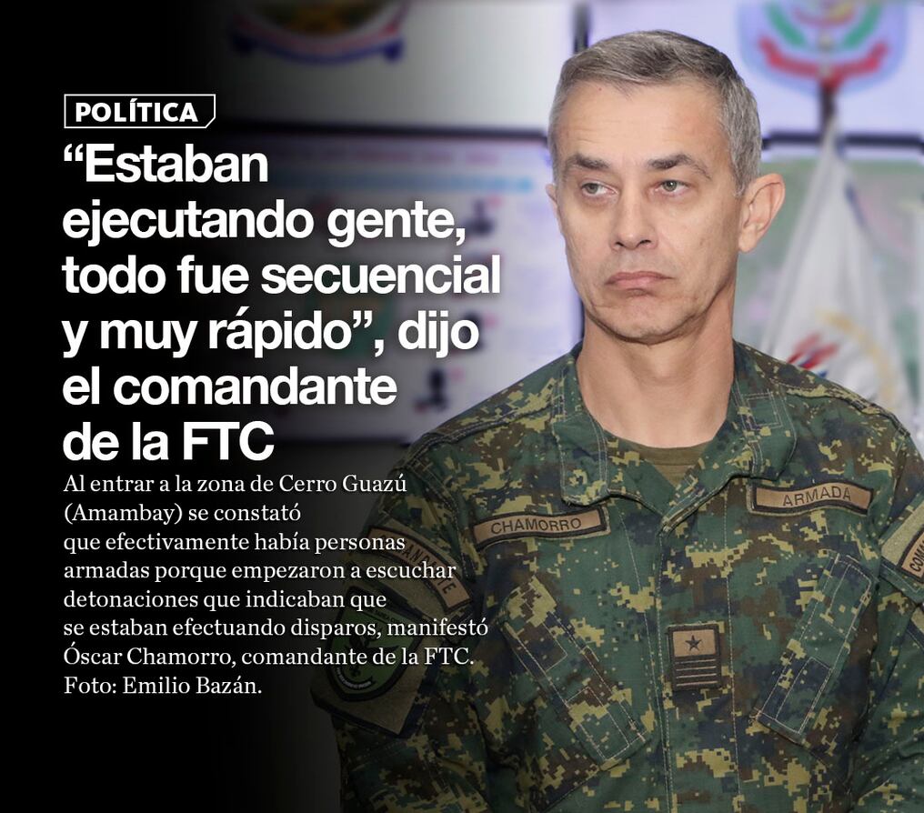 “Estaban ejecutando gente, todo fue secuencial y muy rápido”, dijo el comandante de la FTC