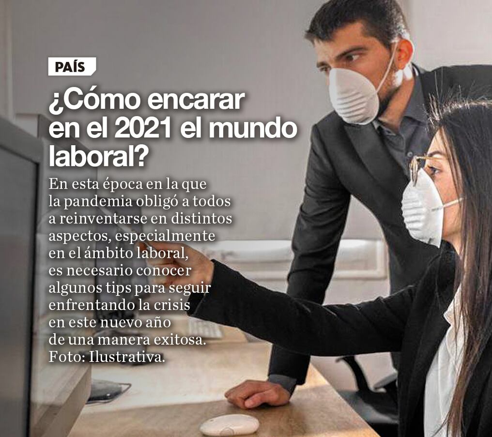 ¿Cómo encarar en el 2021 el mundo laboral?