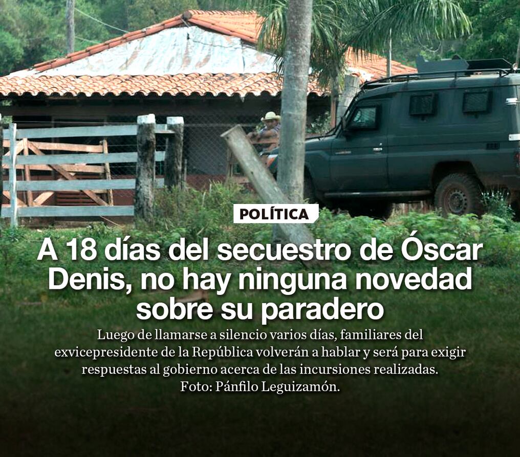 A 18 días del secuestro de Óscar Denis, no hay ninguna novedad sobre su paradero