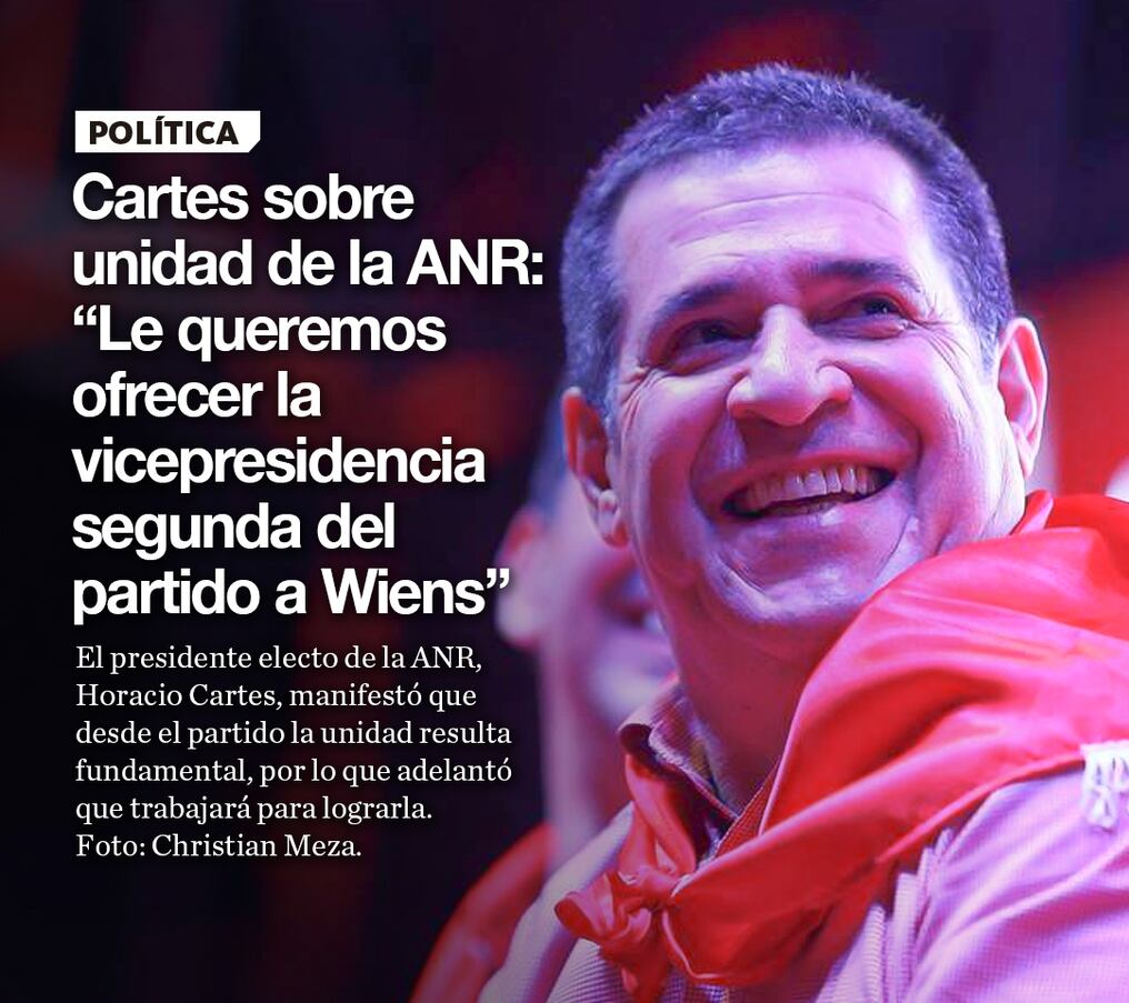 Cartes sobre unidad de la ANR: “Le queremos ofrecer la vicepresidencia segunda del partido a Wiens”