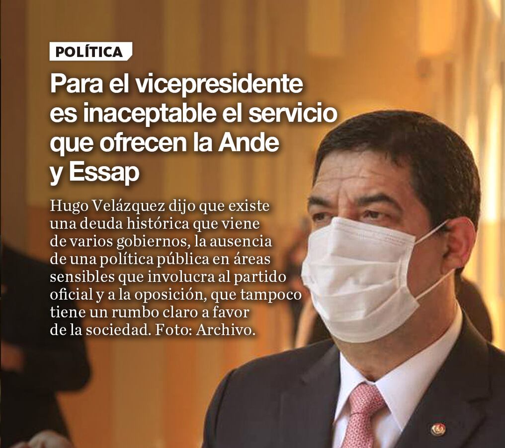 Para el vicepresidente es inaceptable el servicio que ofrecen la Ande y Essap