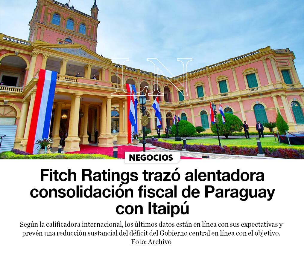 Fitch Ratings trazó alentadora consolidación fiscal de Paraguay con Itaipú