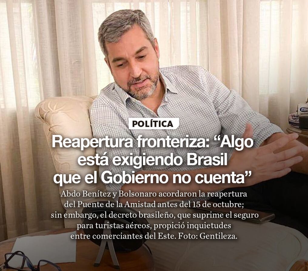 Reapertura fronteriza: “Algo está exigiendo Brasil que el Gobierno no cuenta”