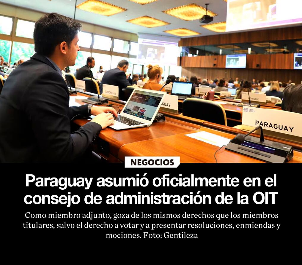 Paraguay asumió oficialmente en el consejo de administración de la OIT