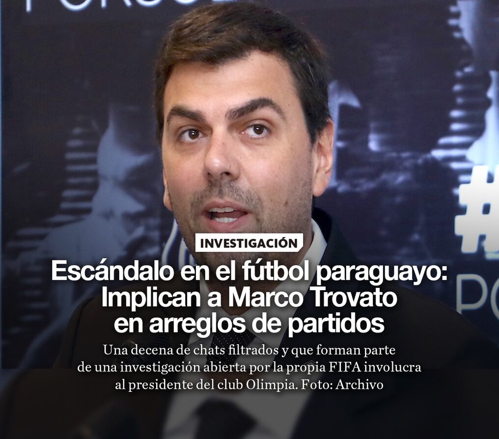 Escándalo en el fútbol paraguayo: implican a Marco Trovato en arreglos de partidos
