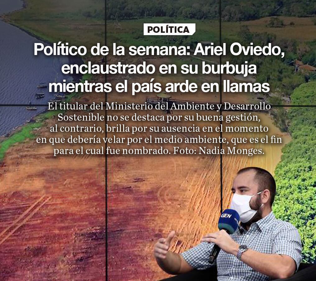 Político de la semana: Ariel Oviedo, enclaustrado en su burbuja mientras el país arde en llamas
