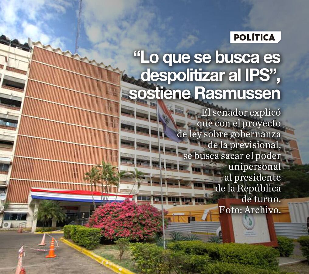 “Lo que se busca es despolitizar al IPS”, sostiene  Rasmussen