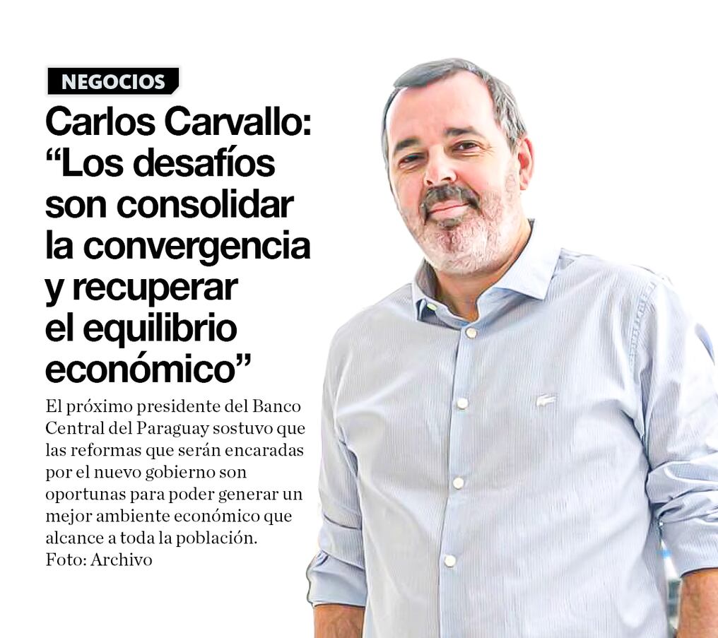 Carlos Carvallo: “Los desafíos son consolidar la convergencia y recuperar el equilibrio económico”