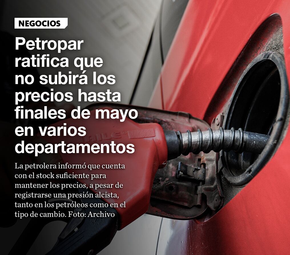 Petropar ratifica que no subirá los precios hasta finales de mayo