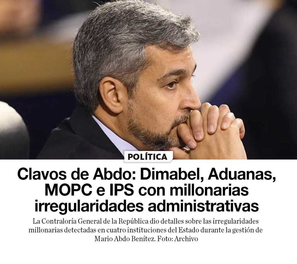 Clavos de Abdo: Dimabel, Aduanas, MOPC e IPS con millonarias irregularidades administrativas