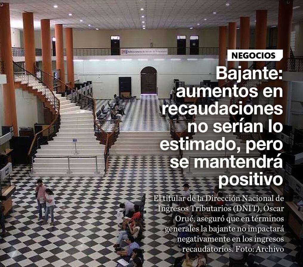 Bajante: aumentos en recaudaciones no serían lo estimado, pero se mantendrá positivo