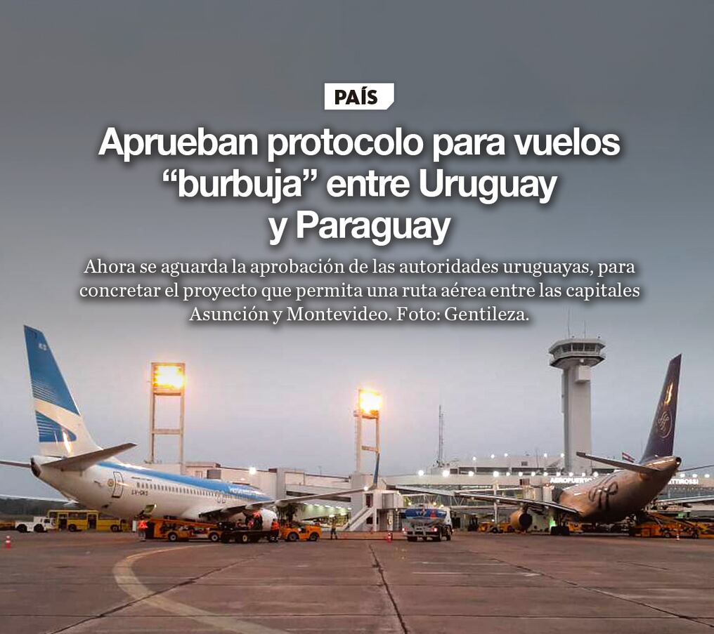 Aprueban protocolo para vuelos “burbuja” entre Uruguay y Paraguay