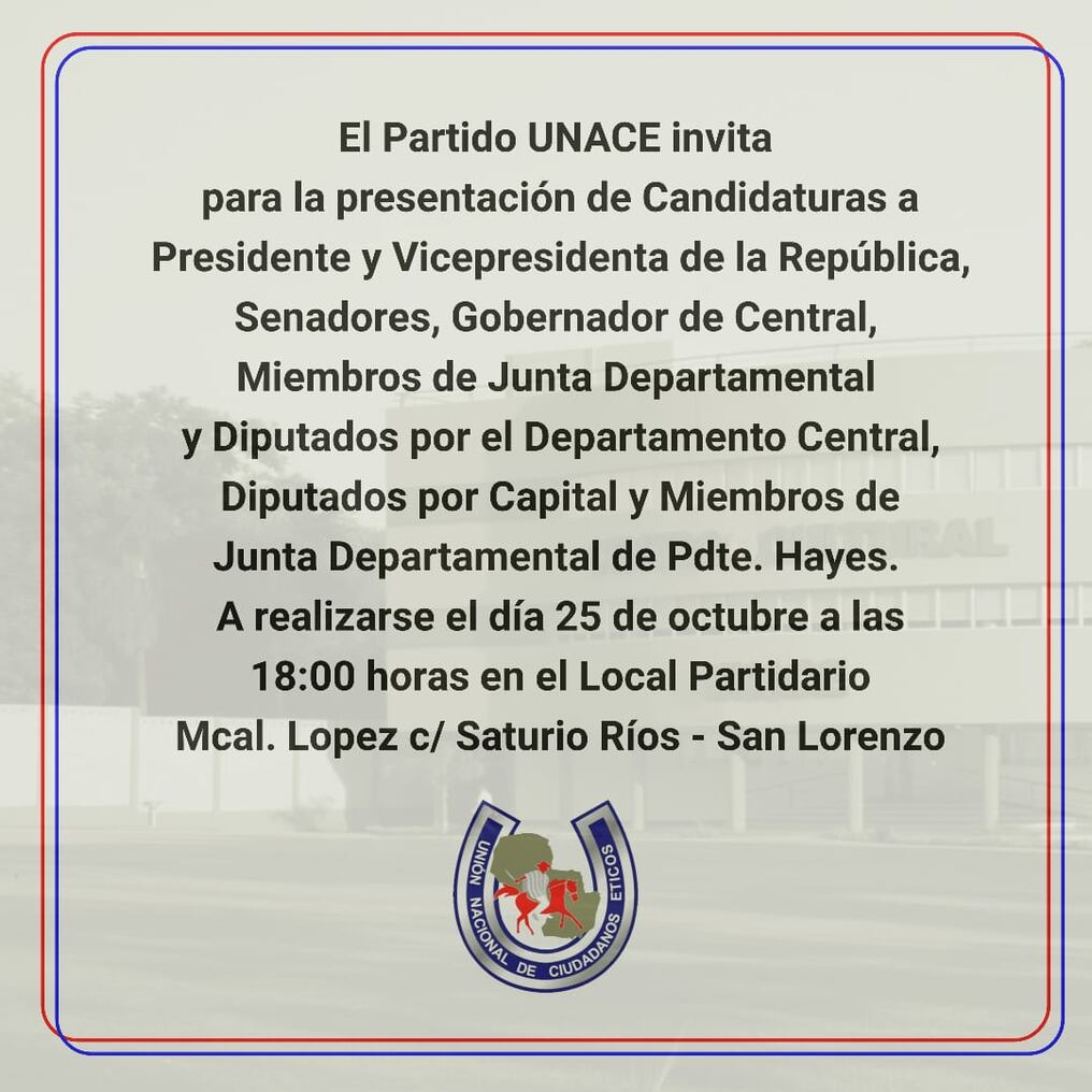 Autoridades del Partido Unace invitan al lanzamiento oficial de las candidaturas a Presidente de la República, así como las listas parlamentarias, gobernación y junta departamental. Foto: Gentileza. 