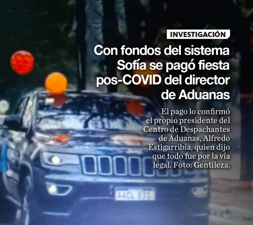Con fondos del sistema Sofía se pagó fiesta pos-COVID del director de Aduanas