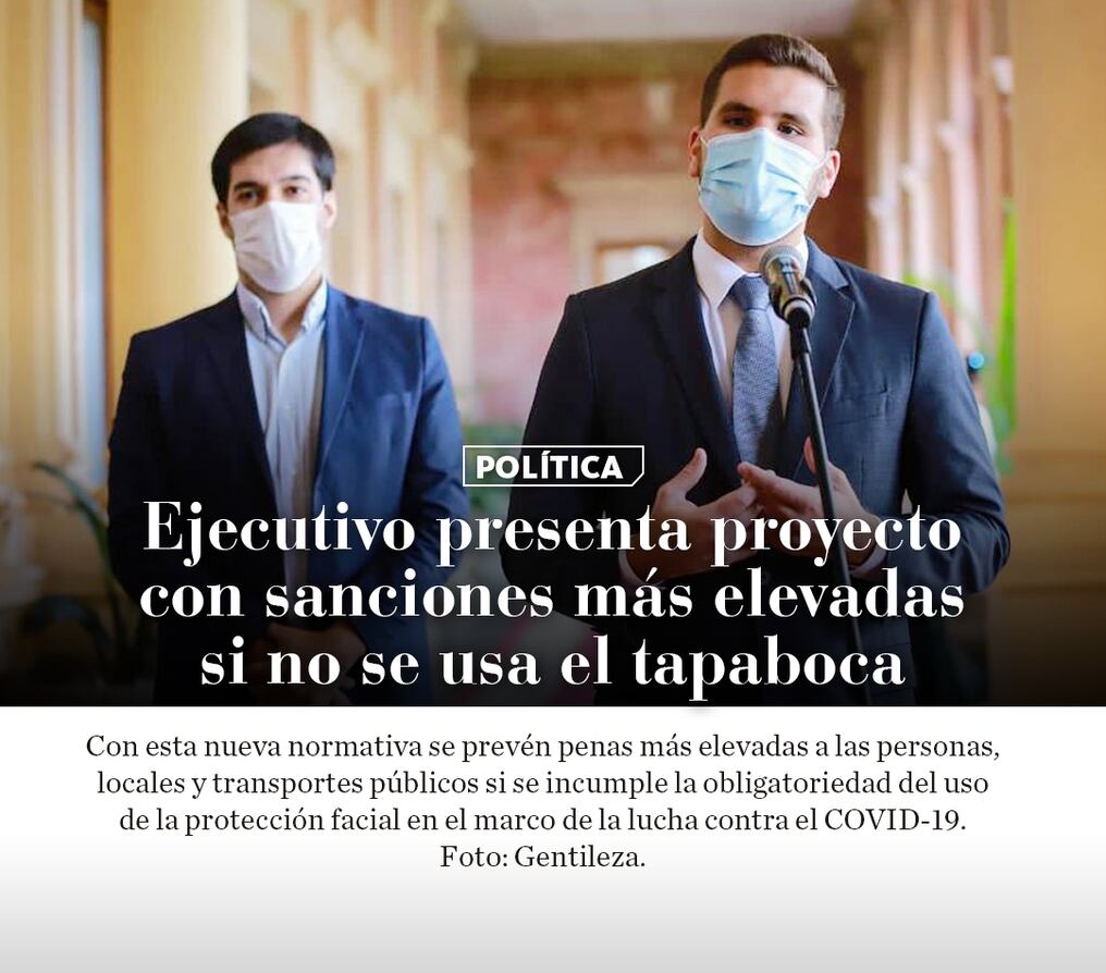 Ejecutivo presenta proyecto con sanciones más elevadas si no se usa el tapaboca