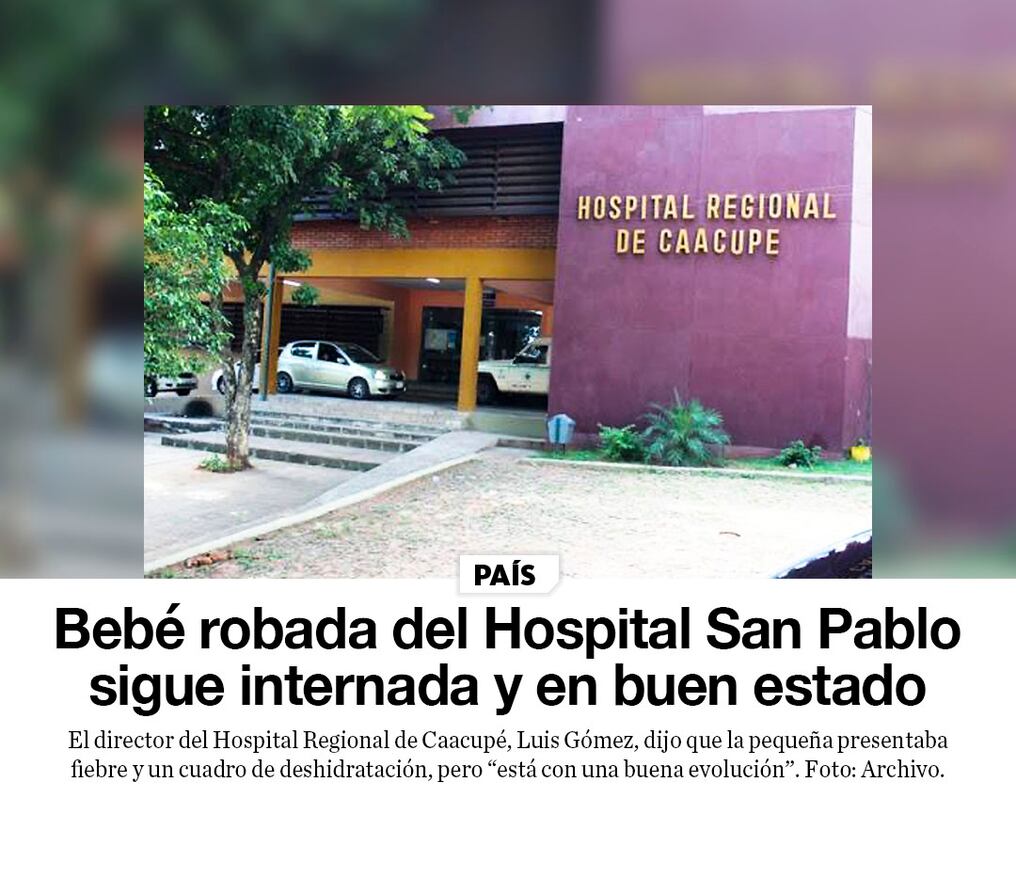 Bebé robada del Hospital San Pablo sigue internada y en buen estado