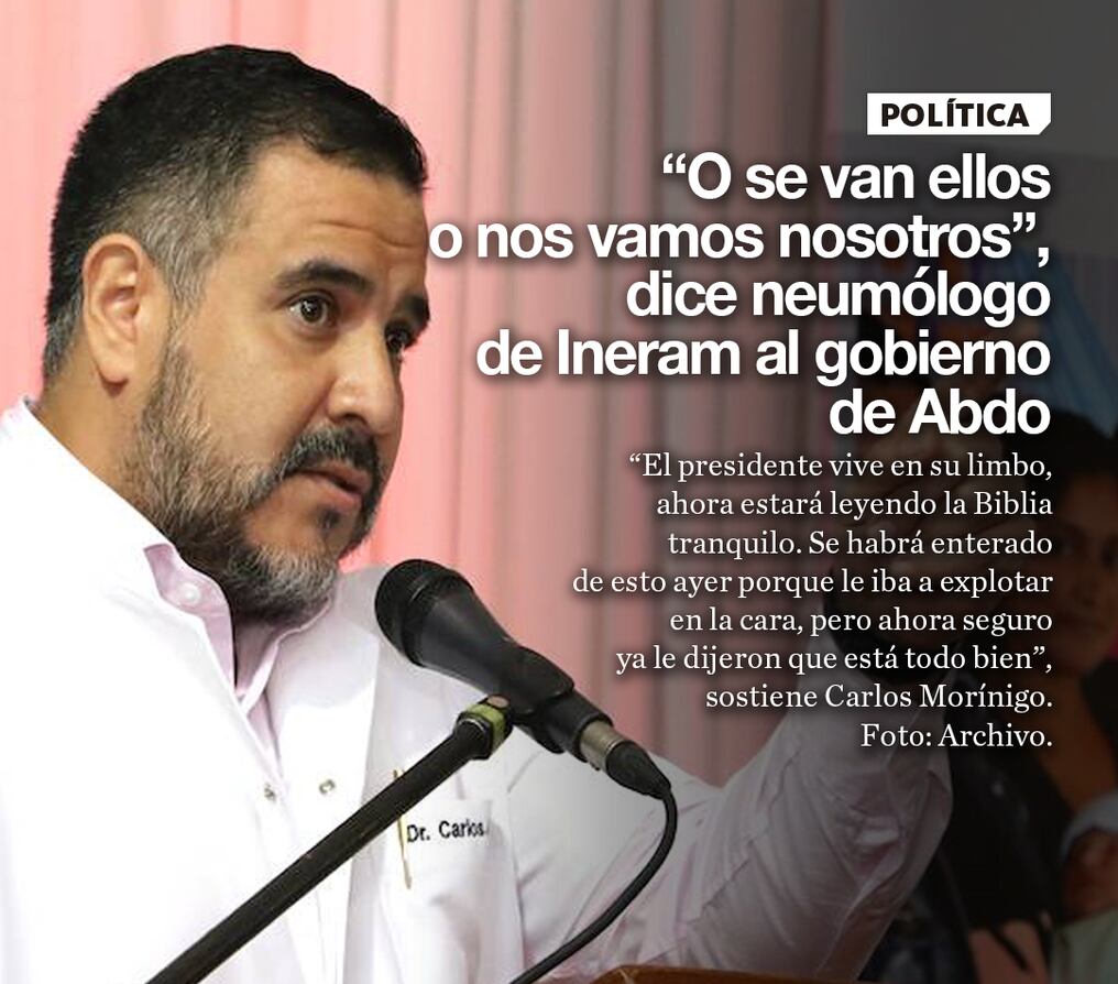 “O se van ellos o nos vamos nosotros”, dice neumólogo de Ineram al gobierno de Abdo