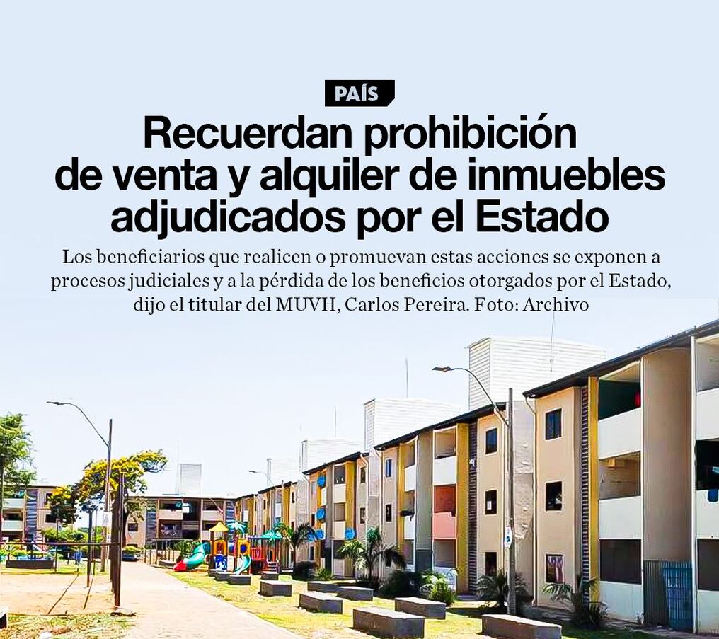 Recuerdan prohibición de venta y alquiler de inmuebles adjudicados por el Estado