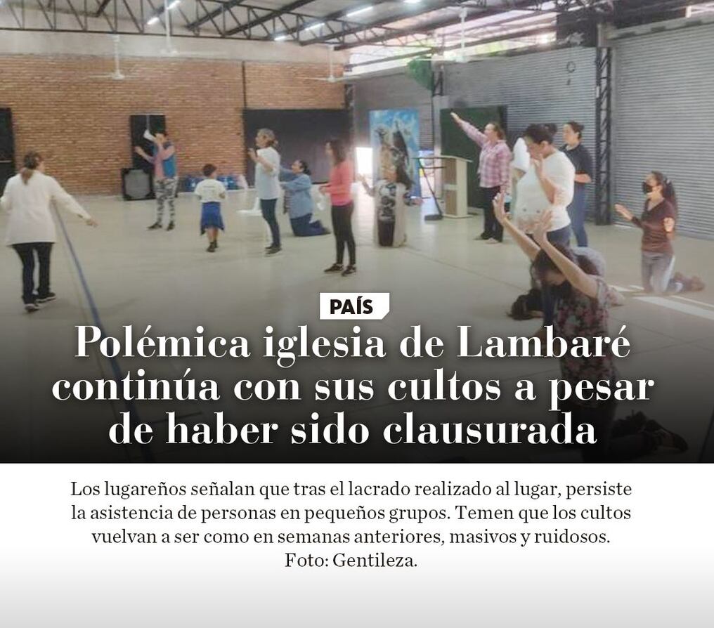Polémica iglesia de Lambaré continúa con sus cultos a pesar de haber sido clausurada