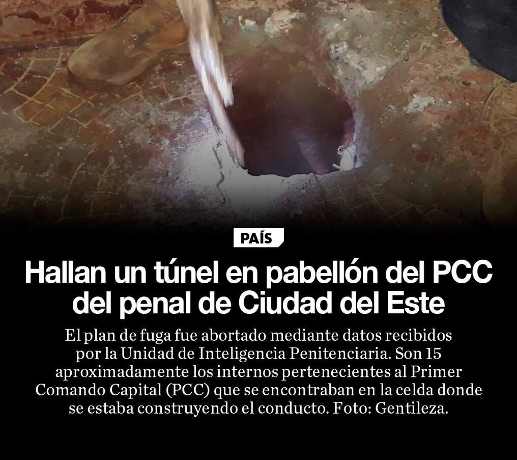 Hallan un túnel en pabellón del PCC del penal de Ciudad del Este