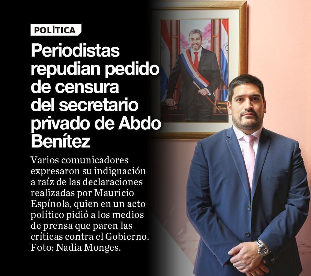Periodistas repudian pedido de censura del secretario privado de Abdo Benítez 