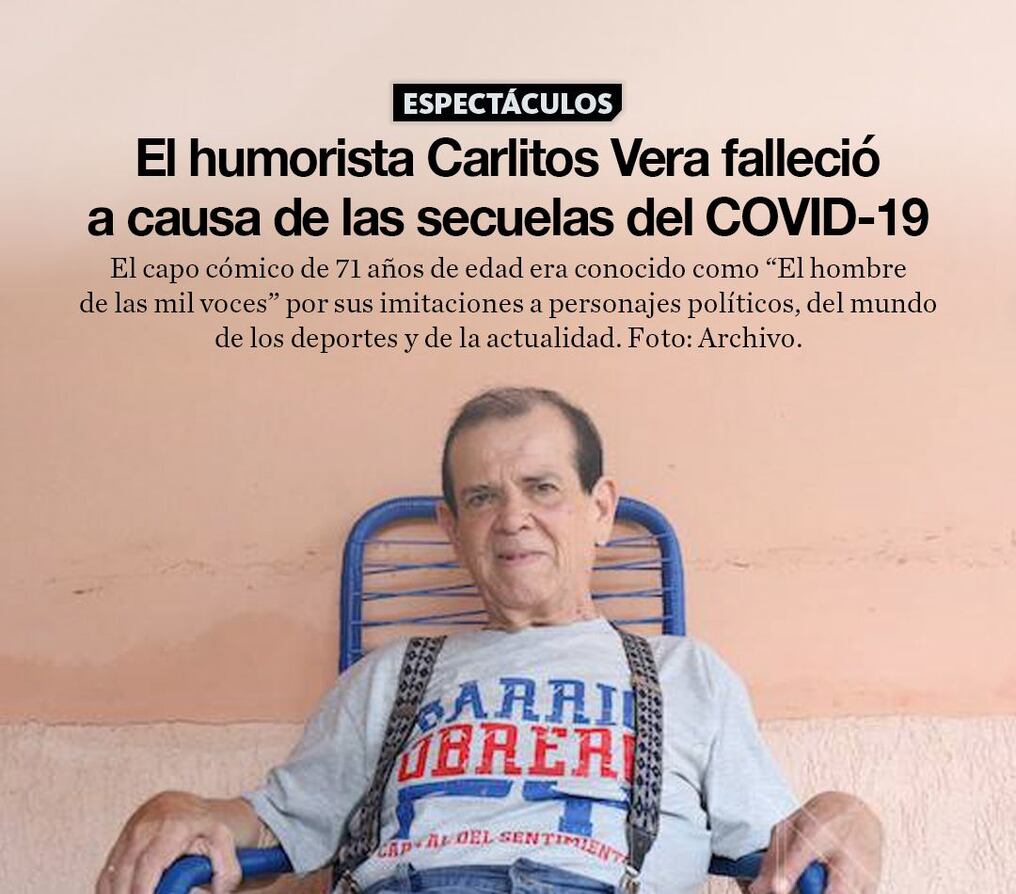 El humorista Carlitos Vera falleció a causa de las secuelas del COVID-19