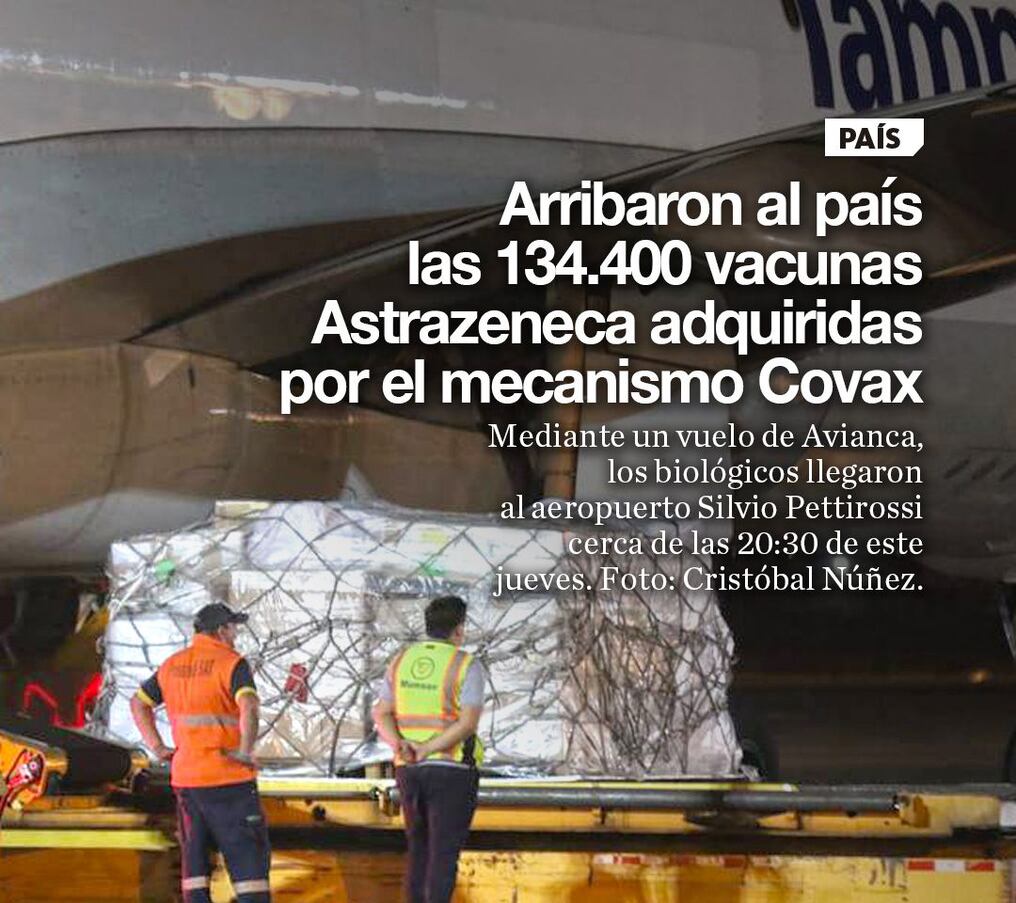 Arribaron al país las 134.400 vacunas Astrazeneca adquiridas por el mecanismo Covax 