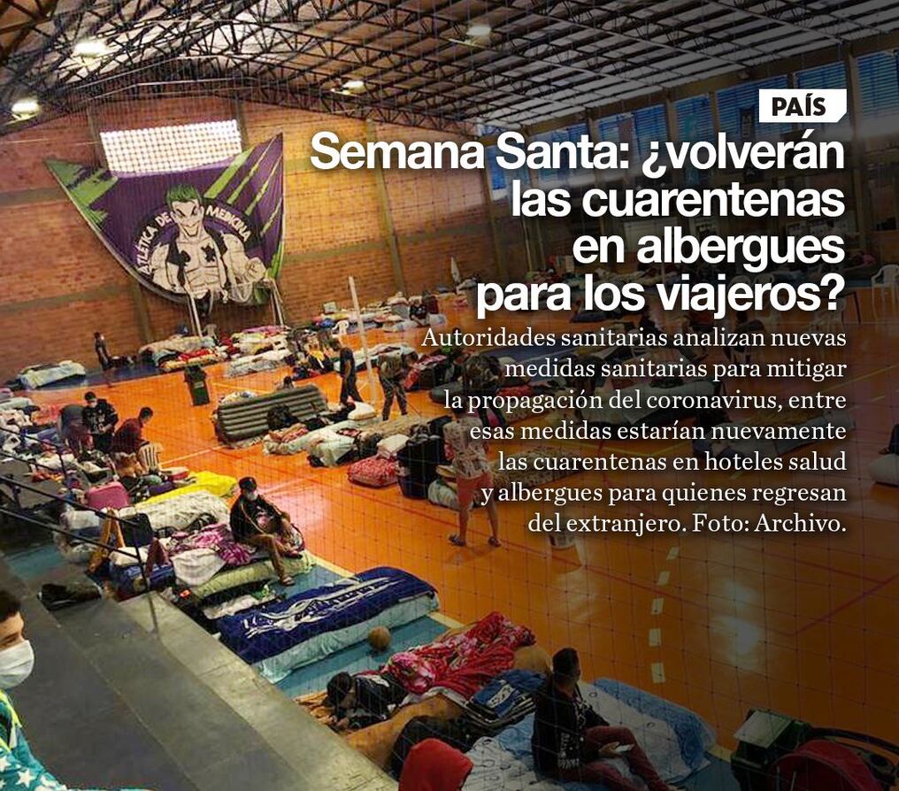 Semana Santa: ¿volverán las cuarentenas en albergues para los viajeros?