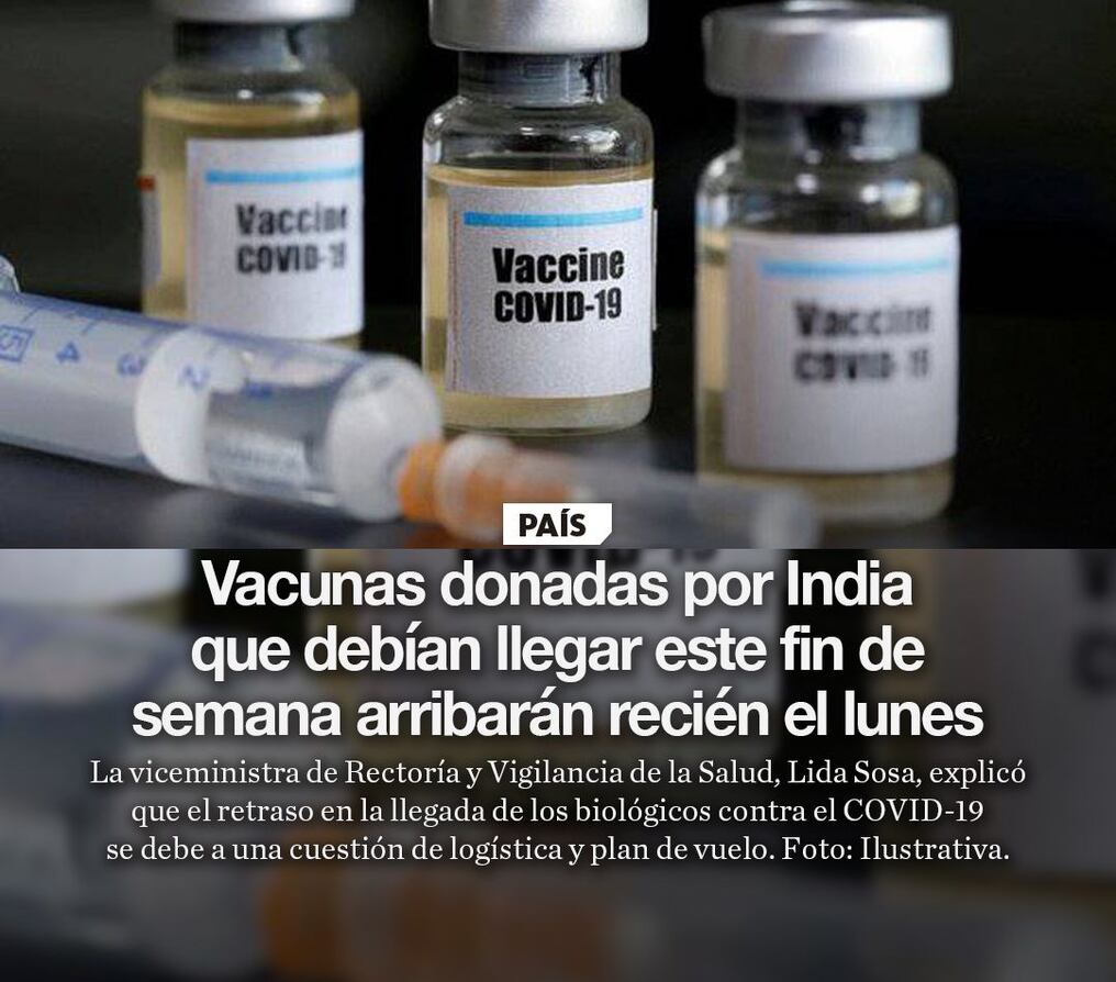 Vacunas donadas por India que debían llegar este fin de semana arribarán recién el lunes