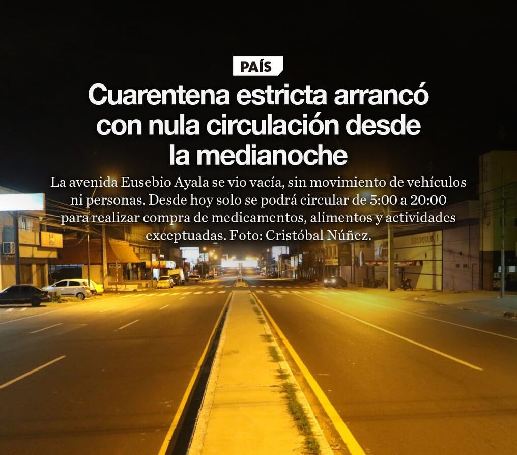 Cuarentena estricta arrancó con nula circulación desde la medianoche