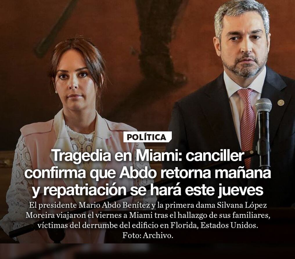 Tragedia en Miami: canciller confirma que Abdo retorna mañana y repatriación se hará este jueves