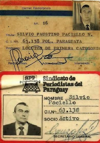 Credenciales de locutor de primera categoría y su condición de asociado del Sindicato de Periodistas del Paraguay. A más de su tarea radial, Silvio Paciello trabajó como periodista en el desaparecido diario Noticias.