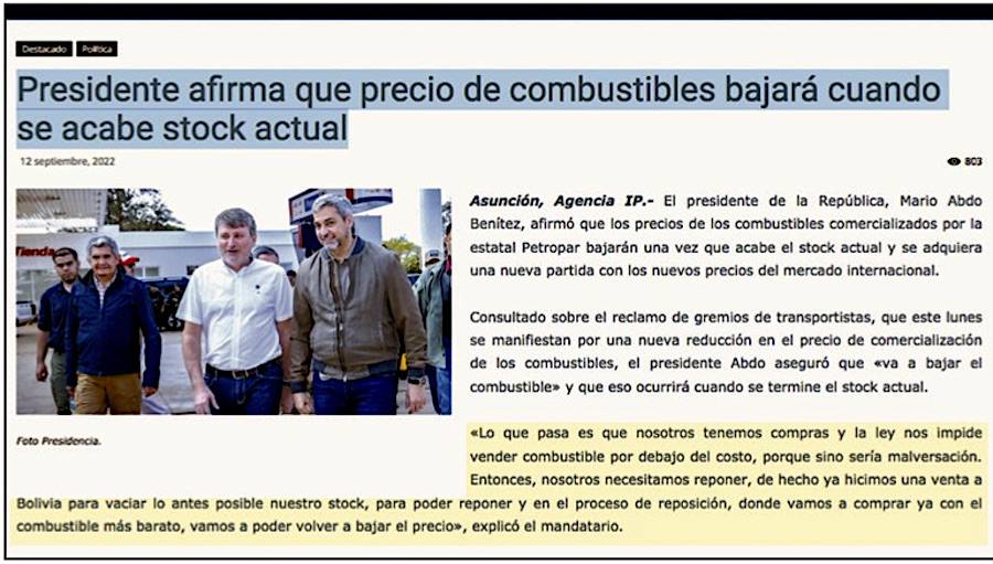 El presidente de la República dijo que Petropar no puede bajar los precios hasta agotar el stock de combustible
que se compró con costos altos; sin embargo, a Bolivia le bajó precio en dos semanas.